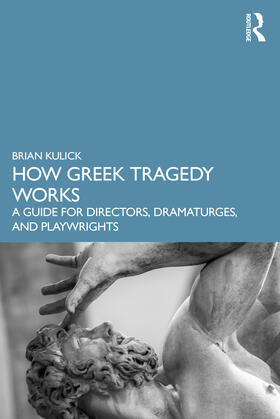 Kulick |  How Greek Tragedy Works | Buch |  Sack Fachmedien