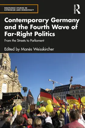 Weisskircher |  Contemporary Germany and the Fourth Wave of Far-Right Politics | Buch |  Sack Fachmedien