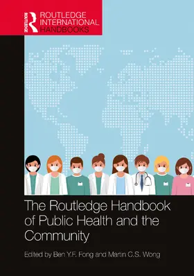 Fong / Wong |  The Routledge Handbook of Public Health and the Community | Buch |  Sack Fachmedien