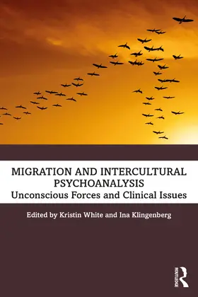 Klingenberg / White |  Migration and Intercultural Psychoanalysis | Buch |  Sack Fachmedien