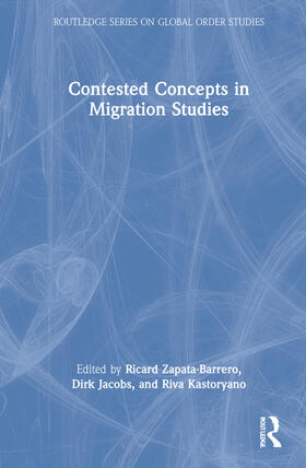 Zapata-Barrero / Jacobs / Kastoryano |  Contested Concepts in Migration Studies | Buch |  Sack Fachmedien
