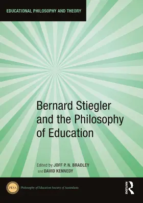 Kennedy / Bradley | Bernard Stiegler and the Philosophy of Education | Buch | 978-0-367-63532-9 | sack.de