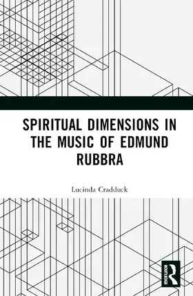 Cradduck |  Spiritual Dimensions in the Music of Edmund Rubbra | Buch |  Sack Fachmedien