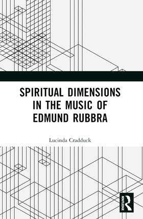 Cradduck |  Spiritual Dimensions in the Music of Edmund Rubbra | Buch |  Sack Fachmedien