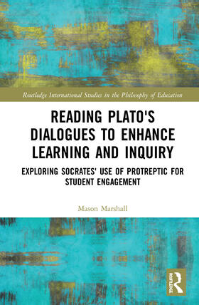 Marshall |  Reading Plato's Dialogues to Enhance Learning and Inquiry | Buch |  Sack Fachmedien