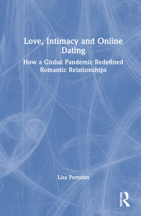 Portolan |  Love, Intimacy and Online Dating | Buch |  Sack Fachmedien