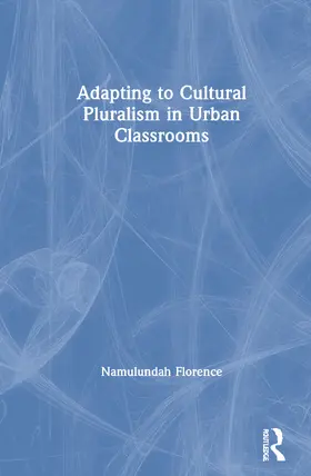 Florence |  Adapting to Cultural Pluralism in Urban Classrooms | Buch |  Sack Fachmedien