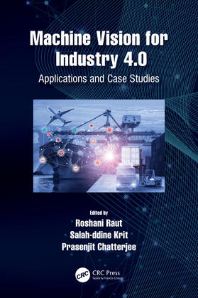 Raut / Krit / Chatterjee |  Machine Vision for Industry 4.0 | Buch |  Sack Fachmedien