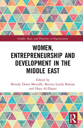 Metcalfe / Bastian / Al-Dajani |  Women, Entrepreneurship and Development in the Middle East | Buch |  Sack Fachmedien