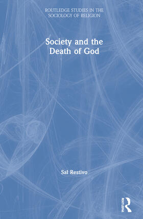 Restivo |  Society and the Death of God | Buch |  Sack Fachmedien