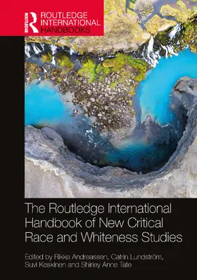 Lundstrom / Andreassen / Lundström |  The Routledge International Handbook of New Critical Race and Whiteness Studies | Buch |  Sack Fachmedien