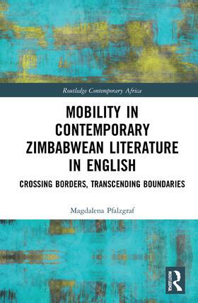 Pfalzgraf |  Mobility in Contemporary Zimbabwean Literature in English | Buch |  Sack Fachmedien