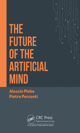 Plebe / Perconti |  The Future of the Artificial Mind | Buch |  Sack Fachmedien