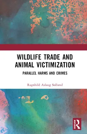 Sollund |  Wildlife Trade and Animal Victimization | Buch |  Sack Fachmedien