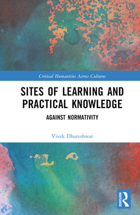 Dhareshwar |  Sites of Learning and Practical Knowledge | Buch |  Sack Fachmedien