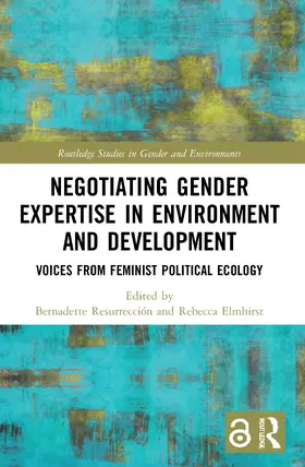 Resurrección / Elmhirst | Negotiating Gender Expertise in Environment and Development | Buch | 978-0-367-64019-4 | sack.de