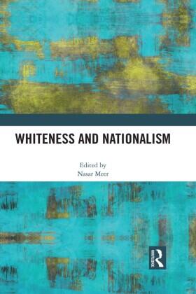 Meer |  Whiteness and Nationalism | Buch |  Sack Fachmedien