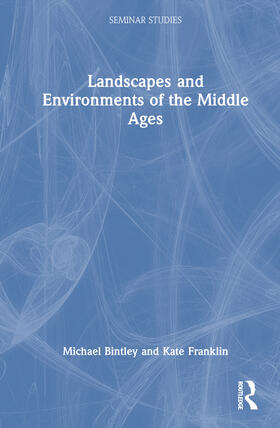 Bintley / Franklin |  Landscapes and Environments of the Middle Ages | Buch |  Sack Fachmedien
