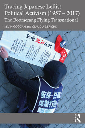 Derichs / Coogan |  Tracing Japanese Leftist Political Activism (1957 - 2017) | Buch |  Sack Fachmedien