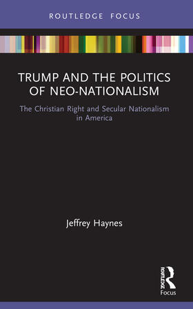 Haynes |  Trump and the Politics of Neo-Nationalism | Buch |  Sack Fachmedien
