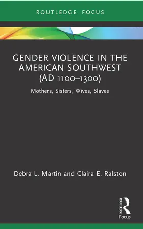 Martin / Ralston |  Gender Violence in the American Southwest (AD 1100-1300) | Buch |  Sack Fachmedien