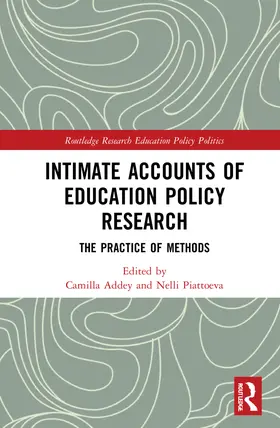 Addey / Piattoeva | Intimate Accounts of Education Policy Research | Buch | 978-0-367-64228-0 | sack.de