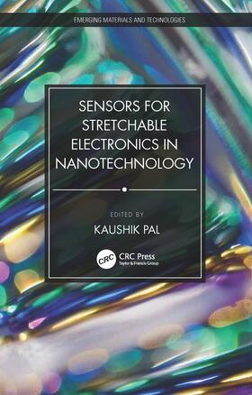 Pal |  Sensors for Stretchable Electronics in Nanotechnology | Buch |  Sack Fachmedien