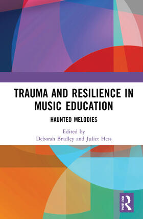 Bradley / Hess |  Trauma and Resilience in Music Education | Buch |  Sack Fachmedien