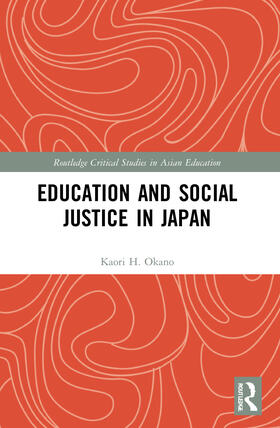 Okano |  Education and Social Justice in Japan | Buch |  Sack Fachmedien