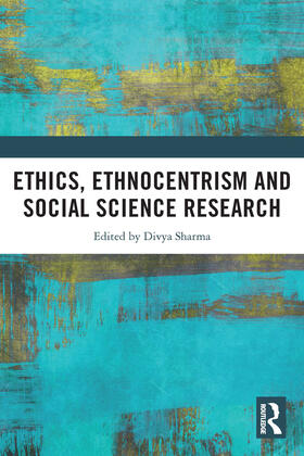 Sharma |  Ethics, Ethnocentrism and Social Science Research | Buch |  Sack Fachmedien