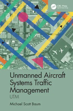 Baum |  Unmanned Aircraft Systems Traffic Management | Buch |  Sack Fachmedien