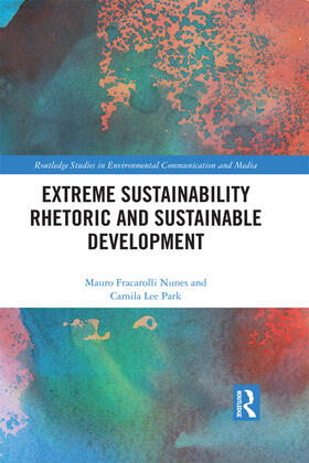 Lee Park / Fracarolli Nunes |  Extreme Sustainability Rhetoric and Sustainable Development | Buch |  Sack Fachmedien