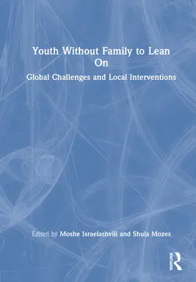 Israelashvili / Mozes |  Youth Without Family to Lean On | Buch |  Sack Fachmedien