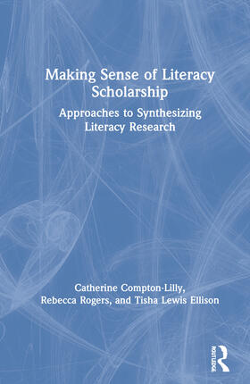 Compton-Lilly / Rogers / Lewis Ellison |  Making Sense of Literacy Scholarship | Buch |  Sack Fachmedien