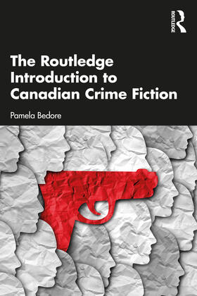 Bedore |  The Routledge Introduction to Canadian Crime Fiction | Buch |  Sack Fachmedien