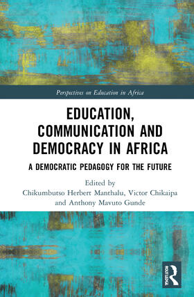 Manthalu / Chikaipa / Gunde |  Education, Communication and Democracy in Africa | Buch |  Sack Fachmedien