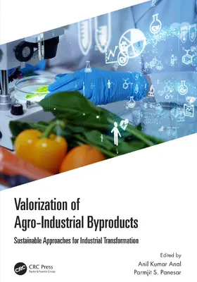 Anal / Panesar |  Valorization of Agro-Industrial Byproducts | Buch |  Sack Fachmedien