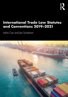 Carr / Sundaram | International Trade Law Statutes and Conventions 2019-2021 | Buch | 978-0-367-64662-2 | sack.de