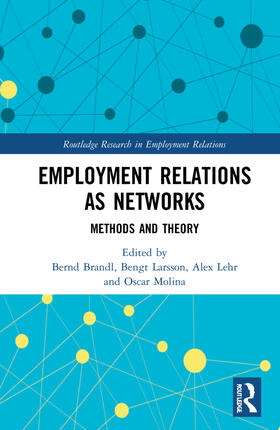 Brandl / Larsson / Lehr |  Employment Relations as Networks | Buch |  Sack Fachmedien