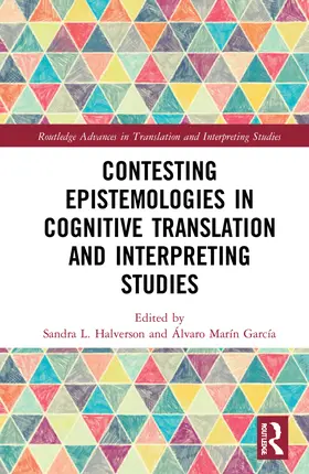 Halverson / Marín García |  Contesting Epistemologies in Cognitive Translation and Interpreting Studies | Buch |  Sack Fachmedien