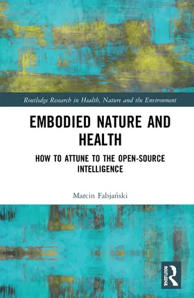 Fabjanski |  Embodied Nature and Health | Buch |  Sack Fachmedien