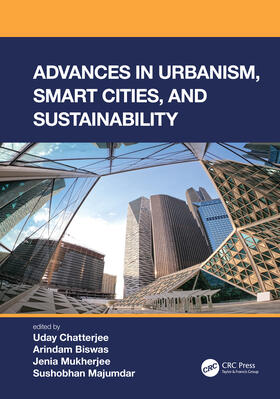 Chatterjee / Biswas / Mukherjee |  Advances in Urbanism, Smart Cities, and Sustainability | Buch |  Sack Fachmedien