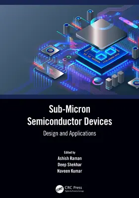 Kumar / Raman / Shekhar |  Sub-Micron Semiconductor Devices | Buch |  Sack Fachmedien