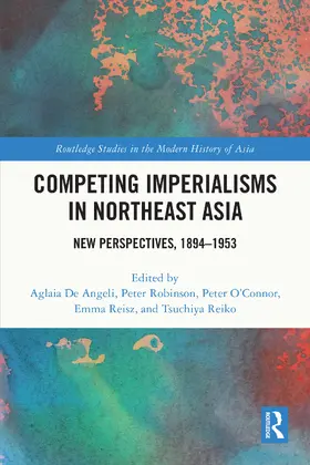 De Angeli / Reisz / Robinson |  Competing Imperialisms in Northeast Asia | Buch |  Sack Fachmedien