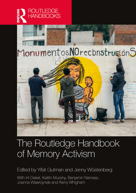 Gutman / Wüstenberg |  The Routledge Handbook of Memory Activism | Buch |  Sack Fachmedien