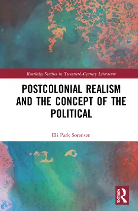 Sorensen |  Postcolonial Realism and the Concept of the Political | Buch |  Sack Fachmedien