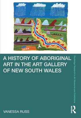 Russ |  A History of Aboriginal Art in the Art Gallery of New South Wales | Buch |  Sack Fachmedien