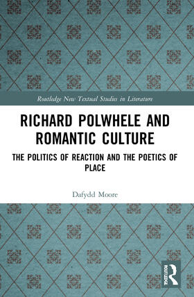 Moore |  Richard Polwhele and Romantic Culture | Buch |  Sack Fachmedien
