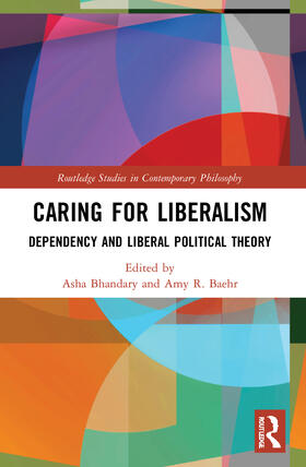 Baehr / Bhandary |  Caring for Liberalism | Buch |  Sack Fachmedien