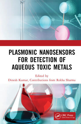 Kumar / Sharma |  Plasmonic Nanosensors for Detection of Aqueous Toxic Metals | Buch |  Sack Fachmedien